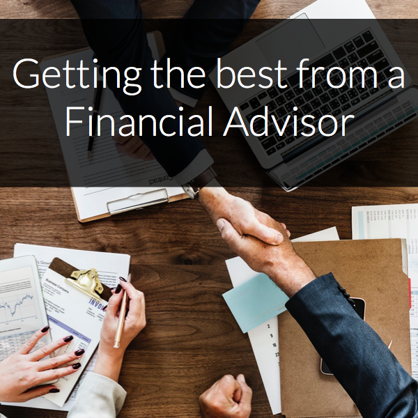 Getting the best from a financial advisor