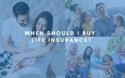 When should I buy life insurance?