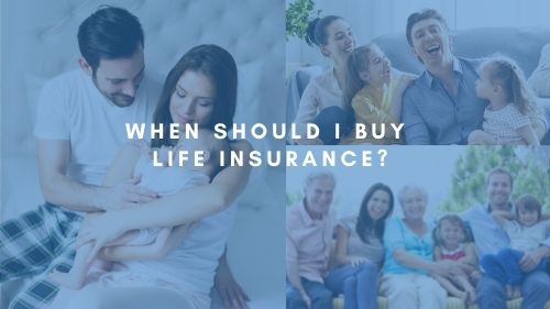 When should I buy life insurance?